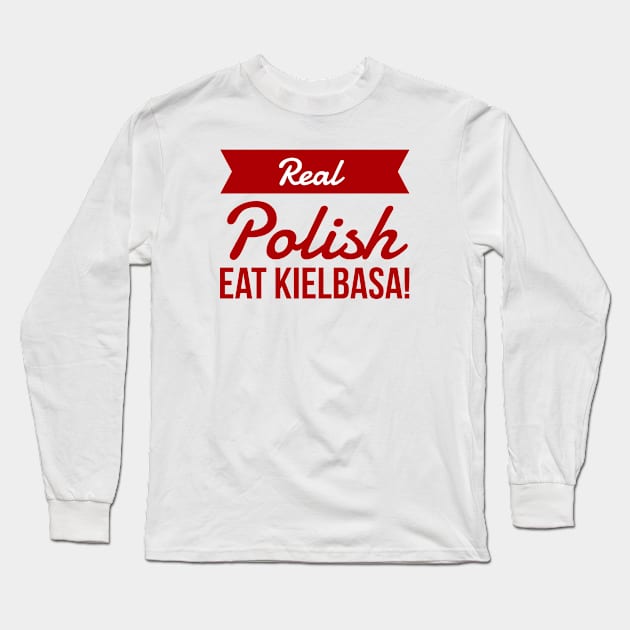 Real Polish Long Sleeve T-Shirt by MessageOnApparel